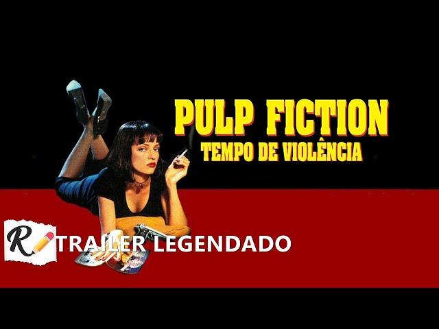 Pulp Fiction: Tempo de Violência (1994) | Trailer [Legendado]