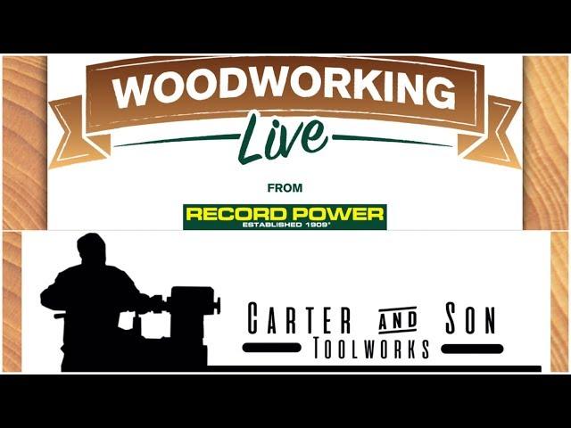 Carter and Son Tools and Woodworking Live Demo days