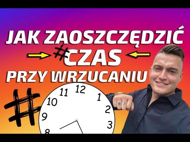  JAK USPRAWNIĆ WRZUCANIE HASZTAGÓW ? 