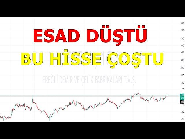 ESAD DÜŞTÜ BORSA COŞTU HİSSELER ŞAHLANDI