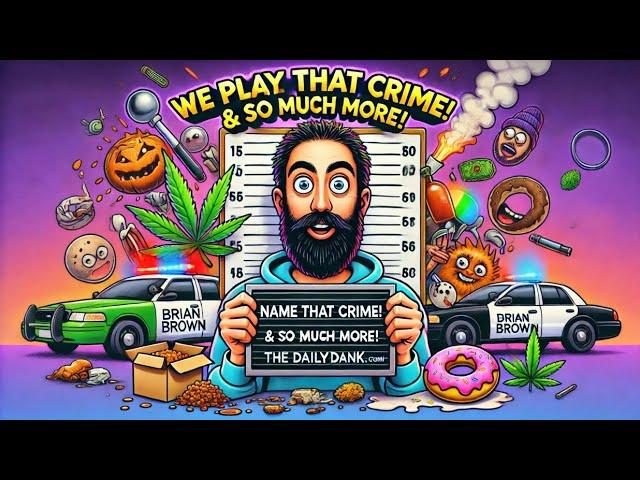 We Play Name That Crime & So Much More on The Wakey Bakey Morning Show #TheDailyDank.com