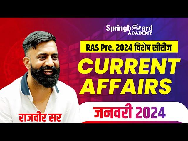 RAS Pre. 2024 Special | Current Affairs January 2024 Complete | By Rajveer Sir | Springboard