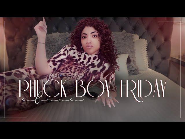 Aleea - Phuck Boy Friday (OFFICIAL MUSIC VIDEO)