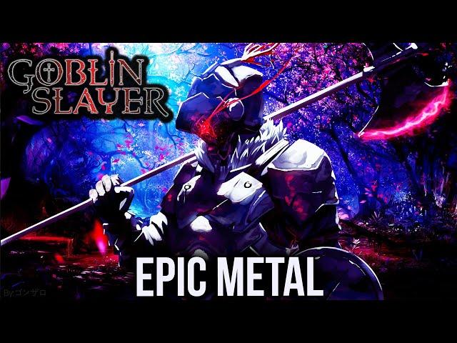 Goblin Slayer S2 Main Theme Episode 2 Epic Metal Version