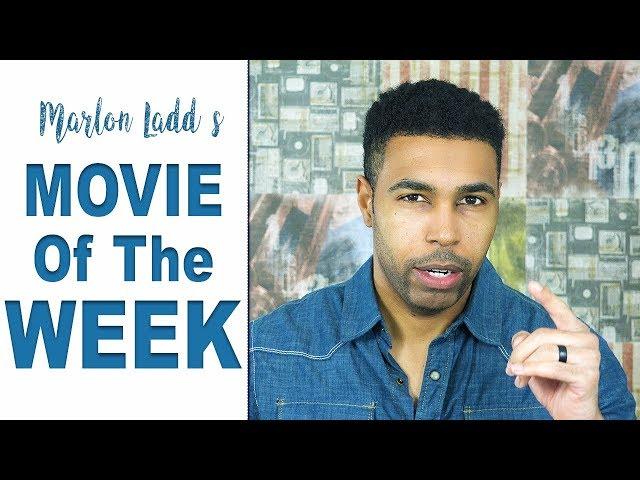 Marlon Ladd's Movie Of The Week