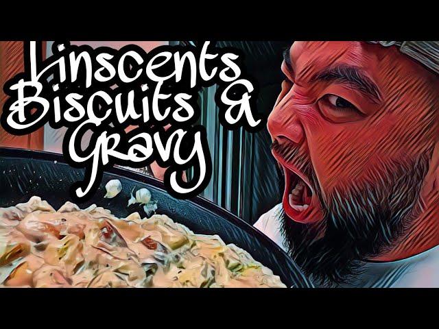 Mr LinScents Makes Biscuits and Gravy