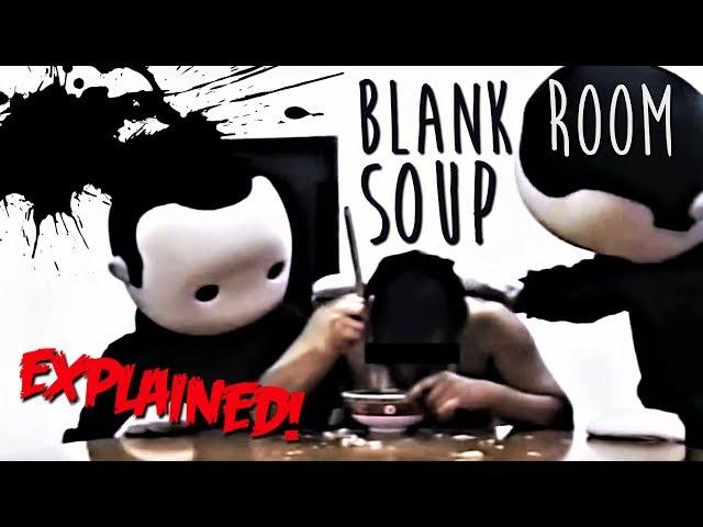 Creepy Deep Web Video | BLANK ROOM SOUP (Explained)