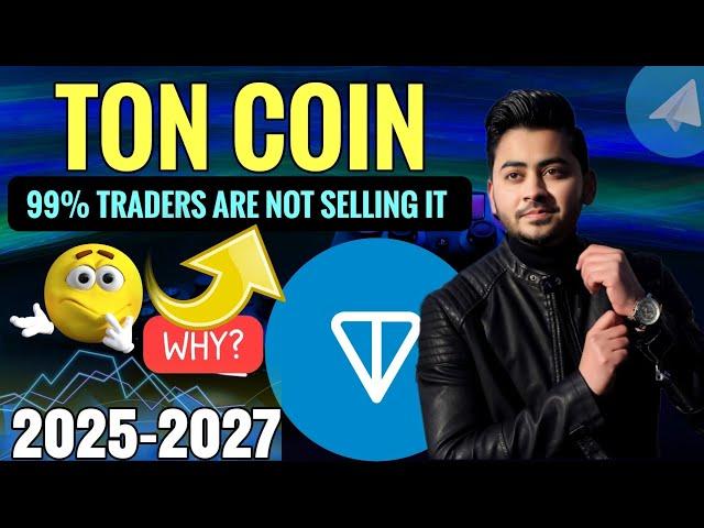 Ton Coin Price Prediction 2025 - 2027 || Toncoin kaise Kamaye Hindi / Urdu