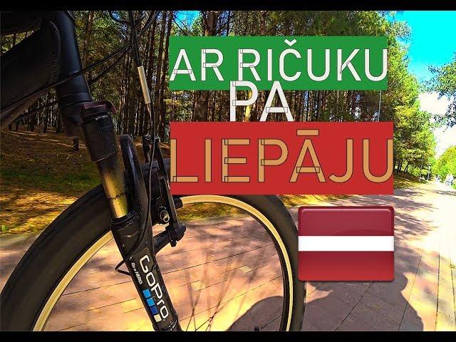 Ar ričuku pa Liepāju.