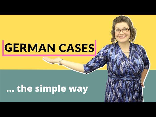 German Cases - Get the big picture for a CLEARER understanding | German with Laura