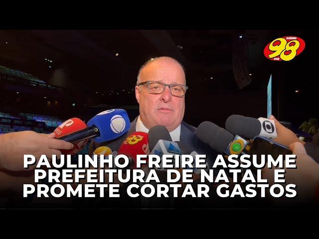 Paulinho freire (união) toma posse como Prefeito de Natal e promete cortar gastos