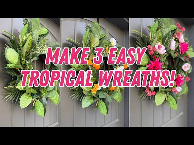 How to make 3 EASY Tropical Summer Wreaths! DIY wreath tutorial