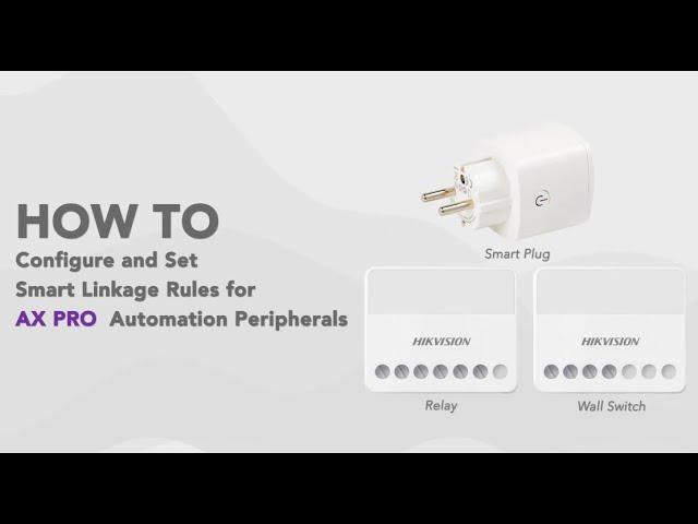 How to Configure & Set Smart Linkage Rules for AX PRO Automation Peripherals l Bhanj Enterprises