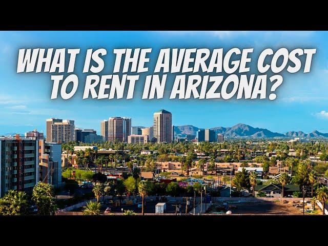 What is the Average Cost to Rent in Arizona?