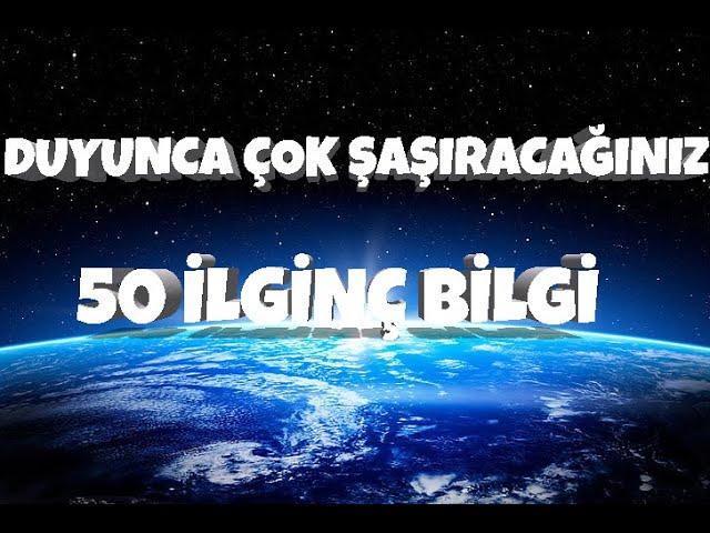 Çoğunu İlk Kez Duyacağınız 50 İlginç Bilgi