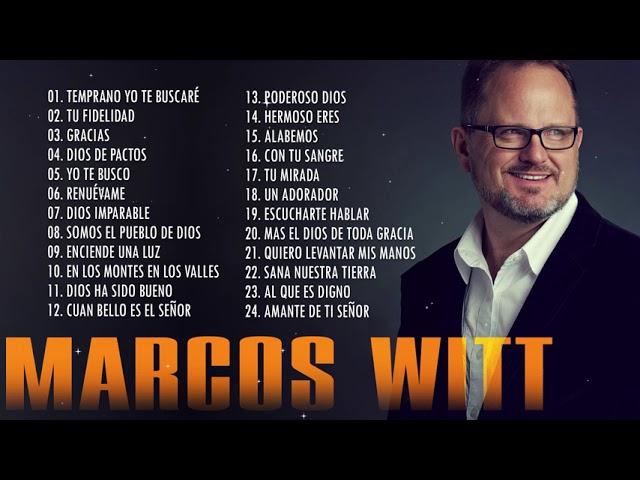 LO MEJOR DE MARCOS WITT EN ADORACIÓN - MARCOS WITT SUS MEJORES ÉXITOS