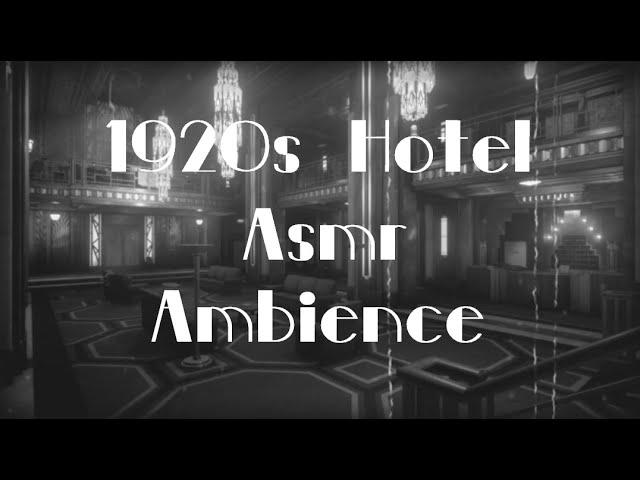 1920s Hotel ASMR Ambience {with vintage music from Tower of Terror}