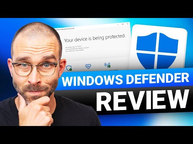 Windows Defender review 2025 | Should you trust Windows Defender?