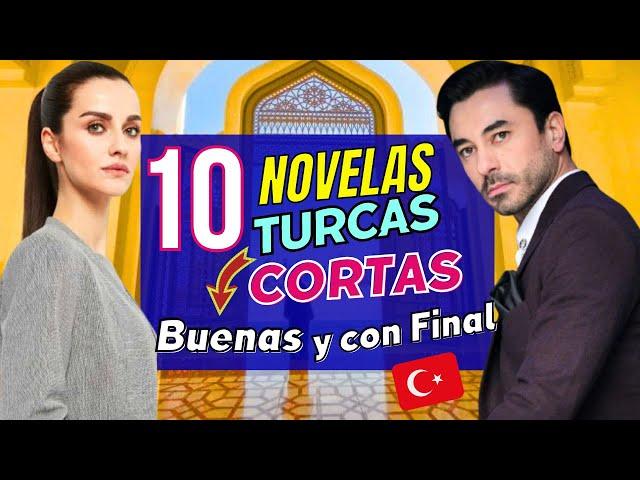 10 NOVELAS TURCAS CORTAS - Buenas y con Final - 