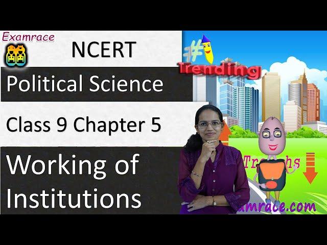 NCERT Class 9 Political Science / Polity / Civics Chapter 5: Working of Institutions | English