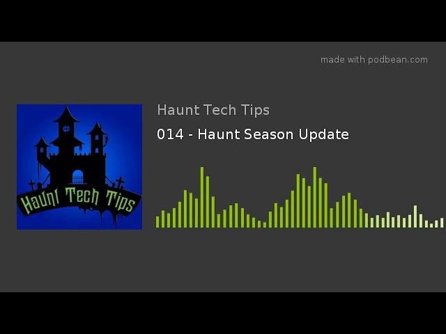 014 - Haunt Season Update