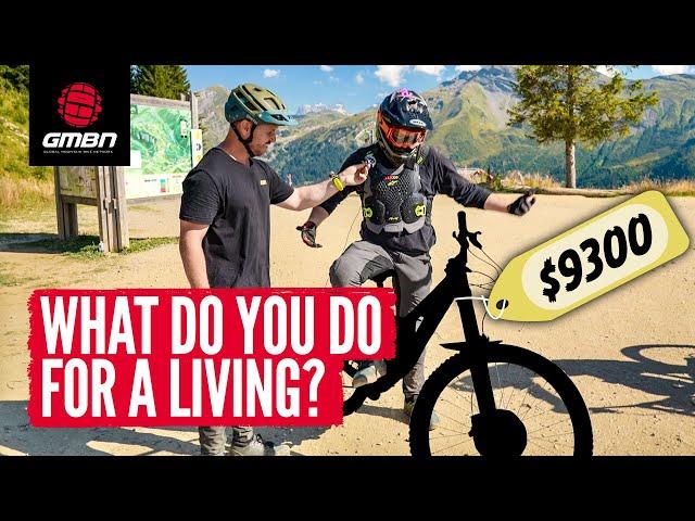 Nice Bike! What Do You Do For A Living? | Morzine Edition