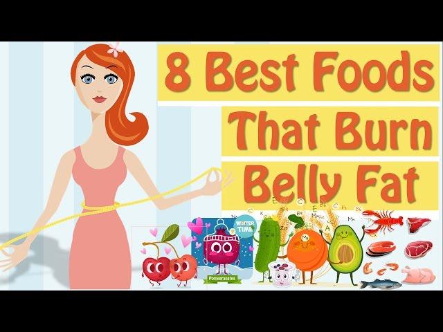 How To Burn Belly Fat, 8 Foods That Burn Belly Fat