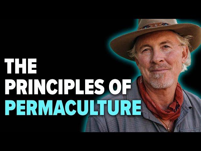 The Principles of Permaculture with Expert Warren Bush