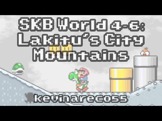 SMF Custom Level: "SKB WORLD 4-6: LAKITU'S CITY MOUNTAINS" - By kevinareco55