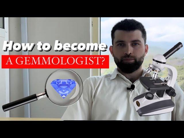 How to become a gemmologist ? THE GEM HUNTER