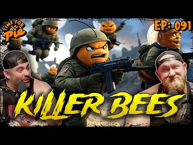 TOP SECRET Military Killer Bees - Time for Pie #91