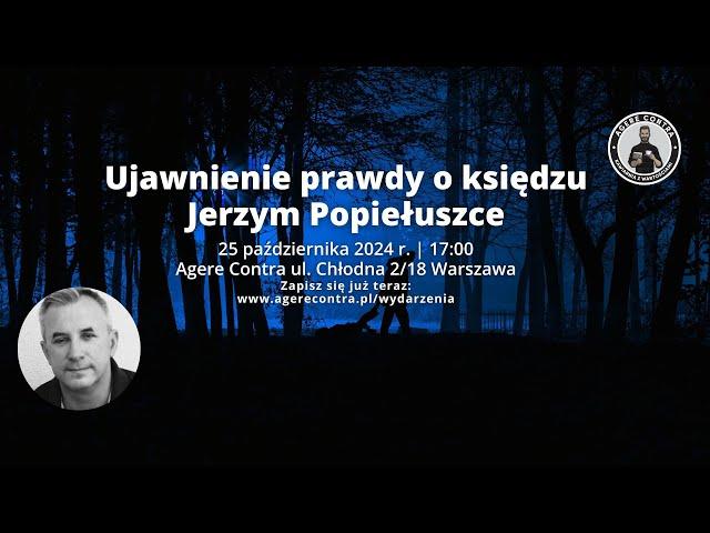 Ujawnienie prawdy o bł. ks. Jerzym Popiełuszce – Wojciech Sumliński