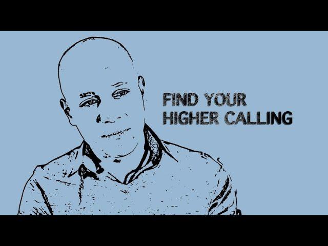 How to Find Your Higher Calling