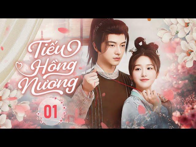 TIẾU HỒNG NƯƠNG -Tập 01 | Phim Cổ Trang Ngôn Tình Mới Nhất 2025  | Huace Croton TV Vietnam