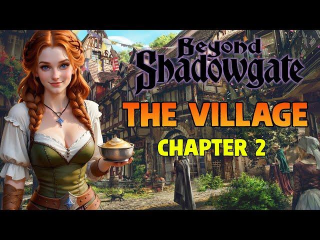 The Village (Chapter 2) | Beyond Shadowgate