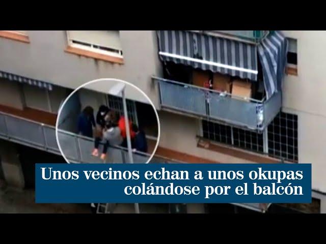 Unos vecinos echan a unos okupas colándose por el balcón