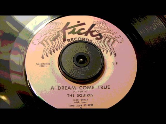 A Dream Come True - The Squires