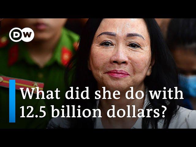 How did billionaire Truong My Lan steal 3% of Vietnam's 2022 GDP? | DW News