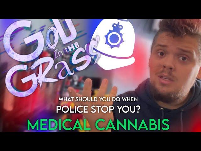 What if I get stopped? ‍️ Medical Cannabis 