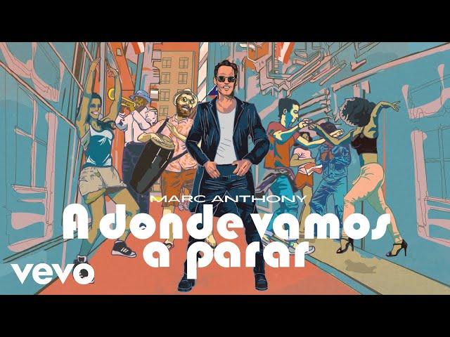 Marc Anthony - A Dónde Vamos a Parar (Visualizer)