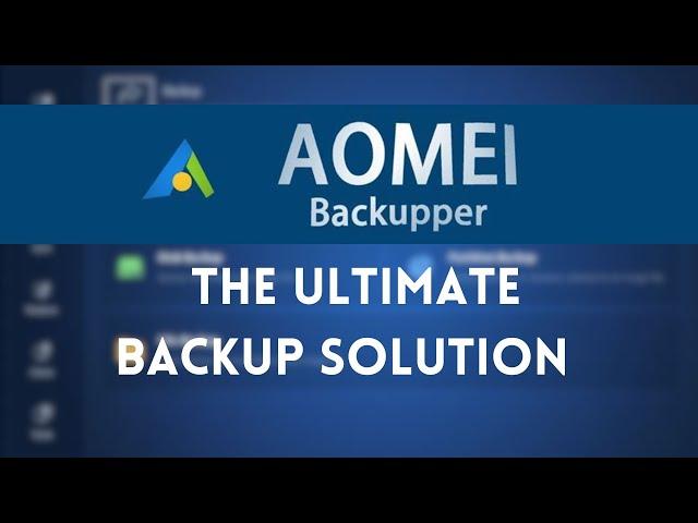 AOMEI Backupper: The Ultimate Backup Solution + Exclusive Giveaway!