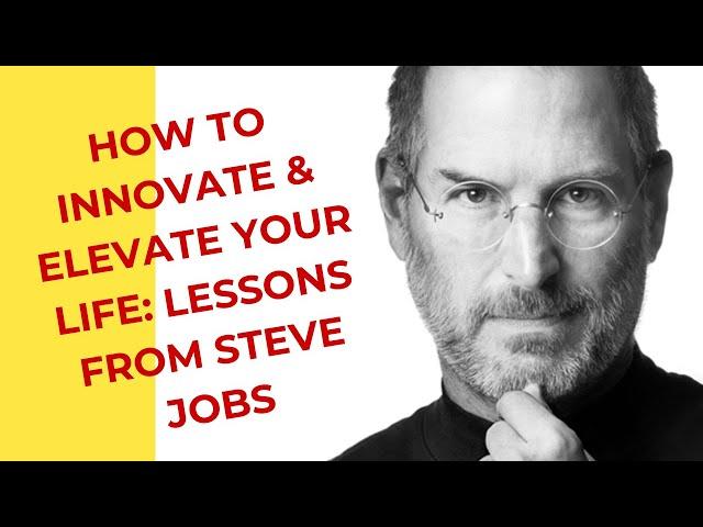 Innovate & Elevate .::. Life Lessons from Steve Jobs