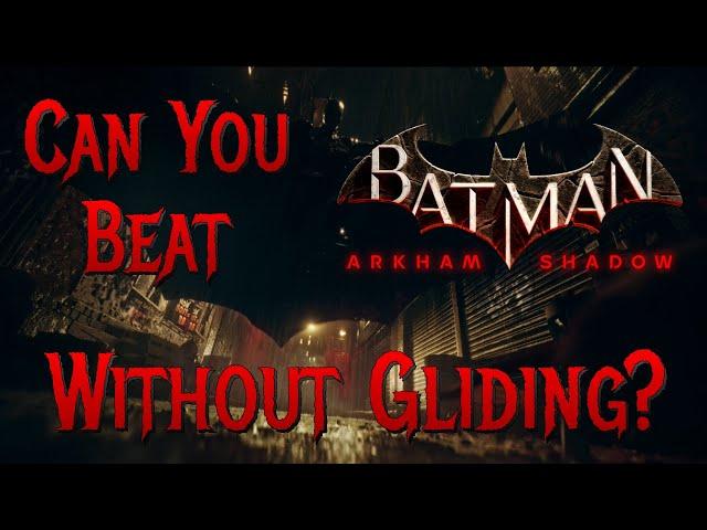 Can You Beat Batman: Arkham Shadow Without Gliding?