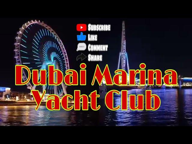 Dubai Marina Yacht Club...