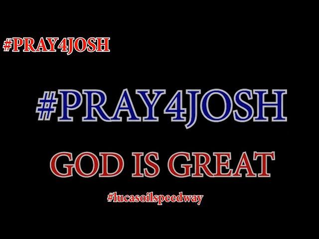 #Pray4Josh #lucasoilspeedway #godisgreat