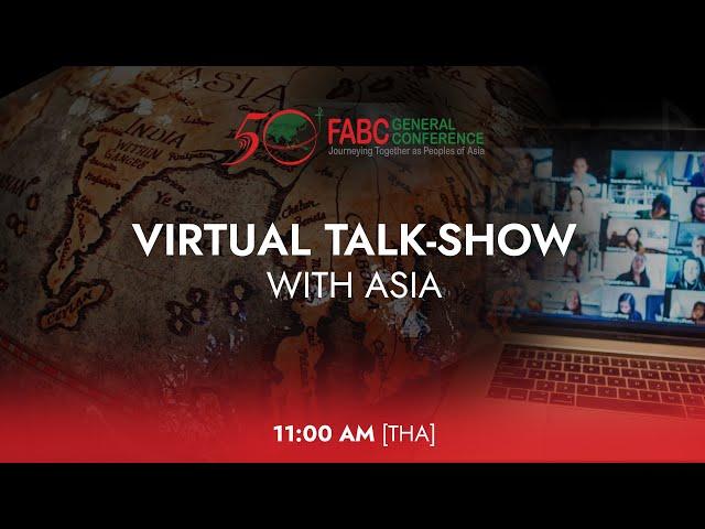 FABC General Conference - Virtual Talk Show with the Peoples of Asia | October 16 | Live