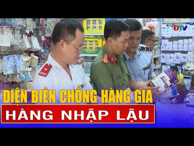 Điện Biên chống hàng giả, hàng nhập lậu - Điện Biên toàn cảnh 7-6-2025 | Điện Biên TV