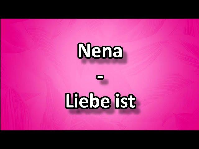 Liebe ist - Nena  Mit Text