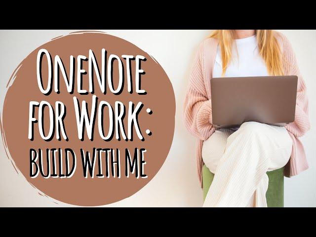 Build With Me: OneNote for Work Setup