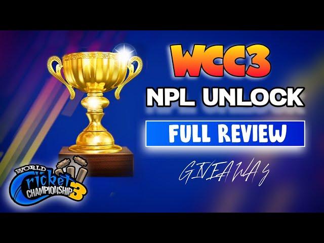  WCC3 How To Unlock NPL ! Full Details Of NPL Auction !!